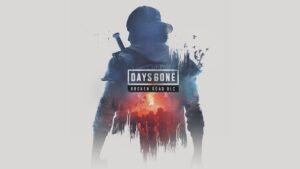 DLC de Days Gone já pode ser adicionado à Lista de Desejos da Steam