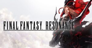 Final Fantasy Resonance recebe demo em todas as plataformas